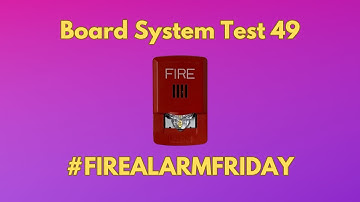 Board System Test 49 with the Fire Lite MS-5UD l #FireAlarmFriday