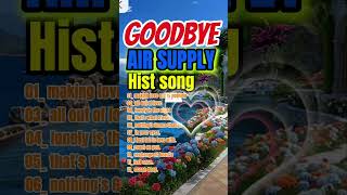 Download Lagu Goodbye - Air Supply 🎶 Best Songs Air Supply 💕 Greatest Hits Full Album #music #airsupply #goodbye MP3 Download Lagu Goodbye - Air Supply 🎶 Best Songs Air Supply 💕 Greatest Hits Full Album #music #airsupply #goodbye MP3