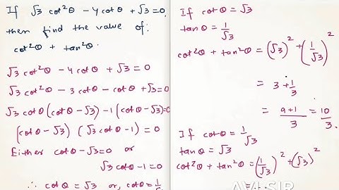 If √3 cot^2θ - 4cotθ+ √3 =0, then find the value of cot^2θ + tan^2θ | Trigonometry class 10 |