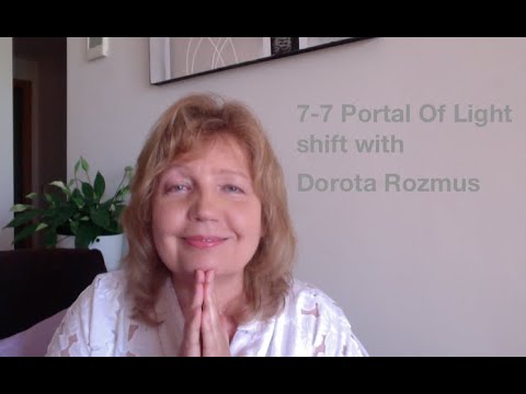 7-7 Portal of Light - energy shift with Dorota Rozmus- VoiceDorota