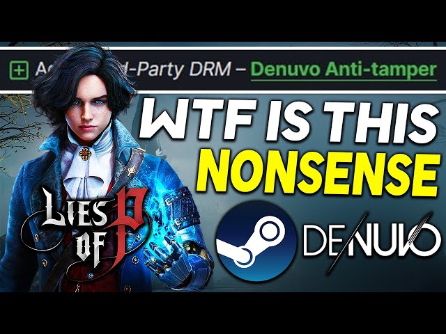 ABSOLUTE NONSENSE With Denuvo on Lies of P! 