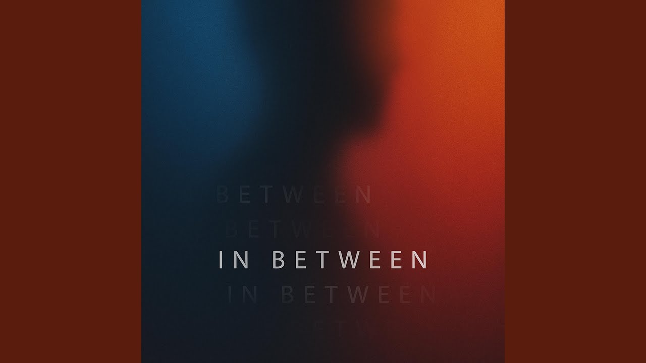 In Between adlı videoyu YouTube'da izle In Between adlı videoyu YouTube'da izle