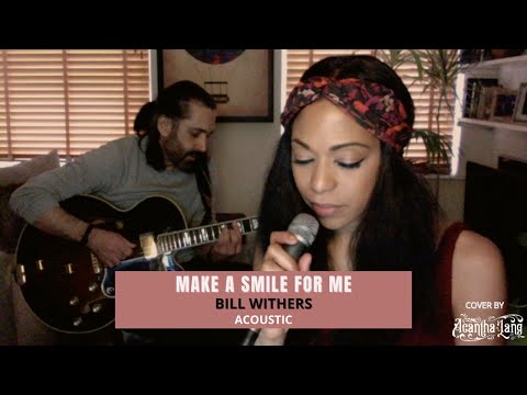 Make a Smile for Me - Bill Withers (Acoustic Cover by Acantha Lang)