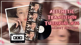 Aesthetic Transition Tutorial #35 on Alight Motion | yeobii