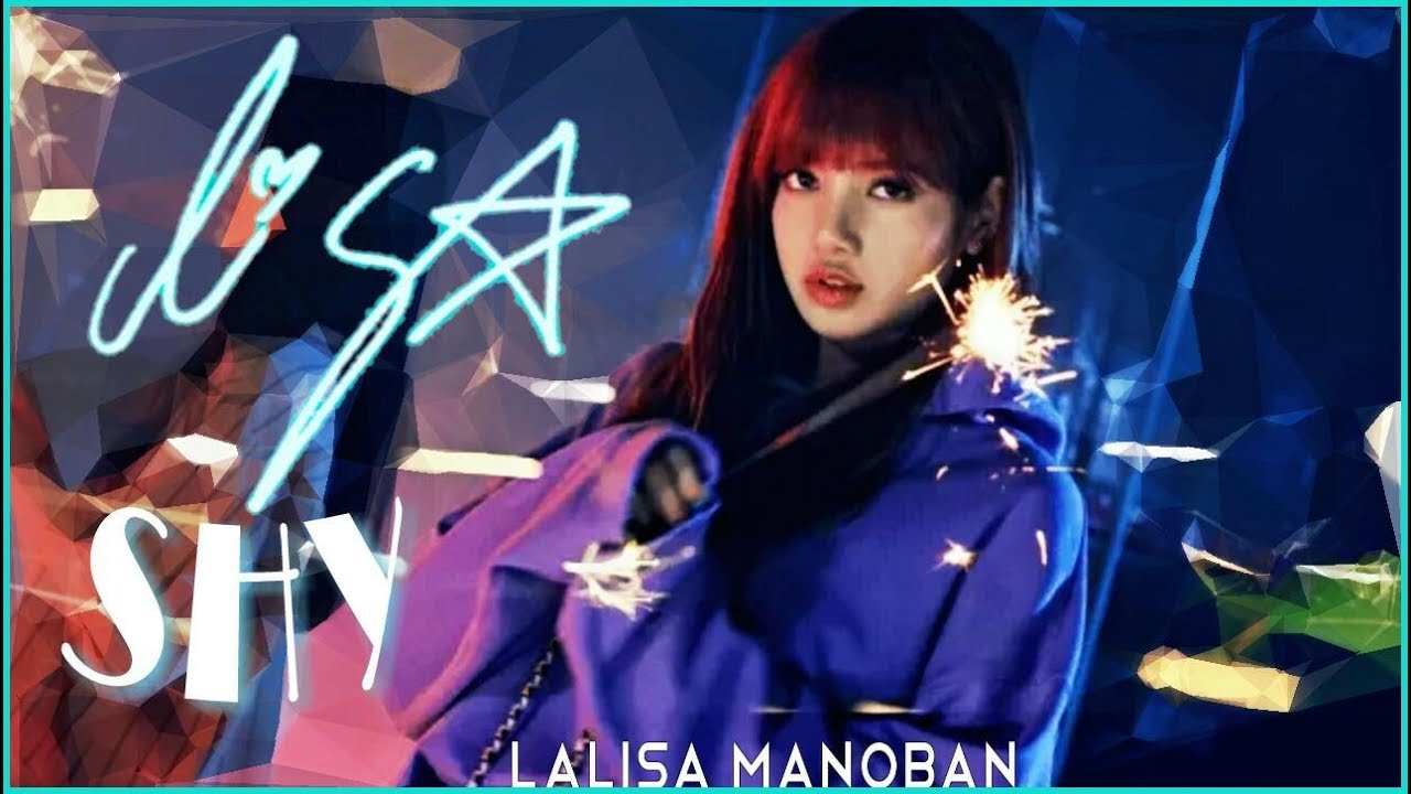 BLACKPINK Lisa || SHY《FMV》 - YouTube