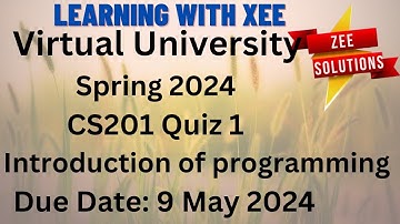 CS201 Introduction of programming Quiz 1 Spring 2024 Virtual University of Pakistan