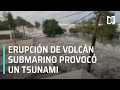 Erupción de volcán submarino en Tonga causa tsunami - Las Noticias