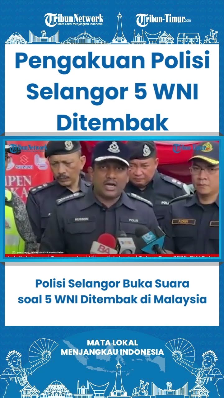 SHORT Polisi Selangor Buka Suara soal 5 WNI Ditembak di Malaysia