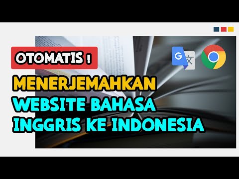 CARA MUDAH MENTERJEMAHKAN / MENTRANSLATE WEBSITE BAHASA INGGRIS KE BAHASA INDONESIA SECARA OTOMATIS