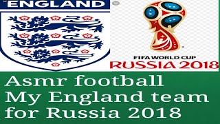 ASMR Football chat- England team for Russia 2018 World Cup *whispered* screenshot 3