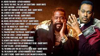 The Kings of Romance: Barry White \u0026 Luther Vandross’s Greatest Love Songs