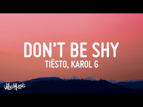 Tiësto & Karol G - Don't Be Shy (Lyrics)