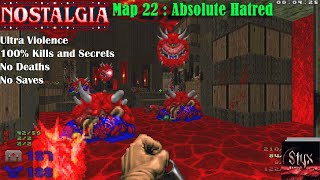 Doom 2 Nostalgia Map 22 : Absolute Hatred ( Ultra Violence 100 )