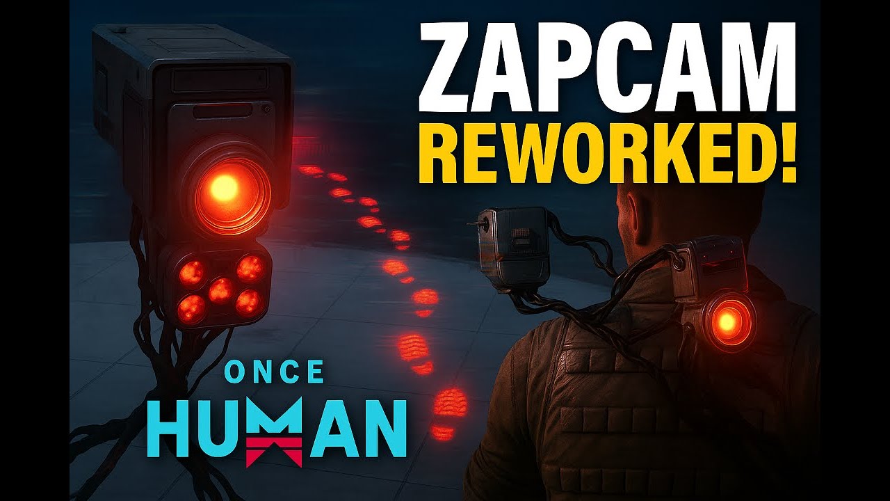 Once Human Deviant Reworks: Zapcam (WIP)