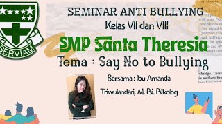 Seminar ANTI BULLYING SMP SANTA THERESIA