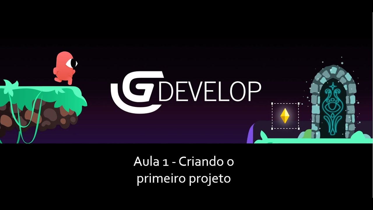GDevelop - Aula 1 - Criado o primeiro projeto - YouTube