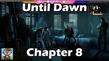 Until Dawn - Chapter 8: Revelation - UD Playthrough/Let