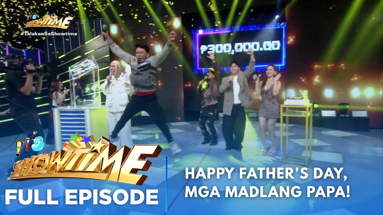 It's Showtime: HAPPY FATHER’S DAY, MGA MADLANG PAPA! (Full Episode) (June 20, 2026)