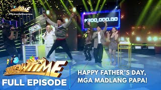 It's Showtime: HAPPY FATHER’S DAY, MGA MADLANG PAPA! (Full Episode) (June 20, 2026)