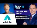 The World Over May 9, 2024 | PRAYER APP ABIDE: Neil Ahlsten with Raymond Arroyo