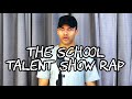 The School Talent Show Rap