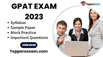GPAT Exam Syllabus | Sample Paper | Mock Practice | Important Questions | Study Material