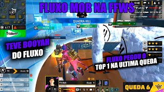 FLUXO MOB NA FFWS - FLUXO PEGOU O TOP 1 NA ULTIMA QUEDA, TEVE BOOYAH #segueofluxo