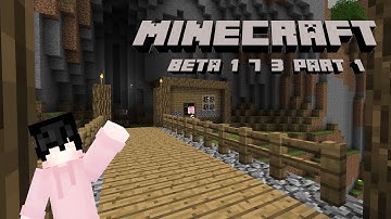 Minecraft beta 1.7.3 A adventure starts (part 1 longplay)