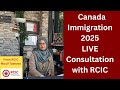 Canada Immigration 2025 LIVE Consultation with RCIC. 28 June 2025
