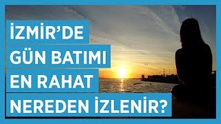 İzmir'de gün batımı en rahat nereden izlenir? Resimi