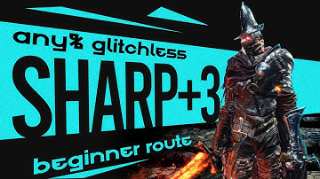 Dark Souls 3 Speedrun Explained - Sharp +3 Beginner Route
