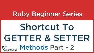 #16 Ruby Tutorial: Codes for shortcut of getter, setter and also for to_s method