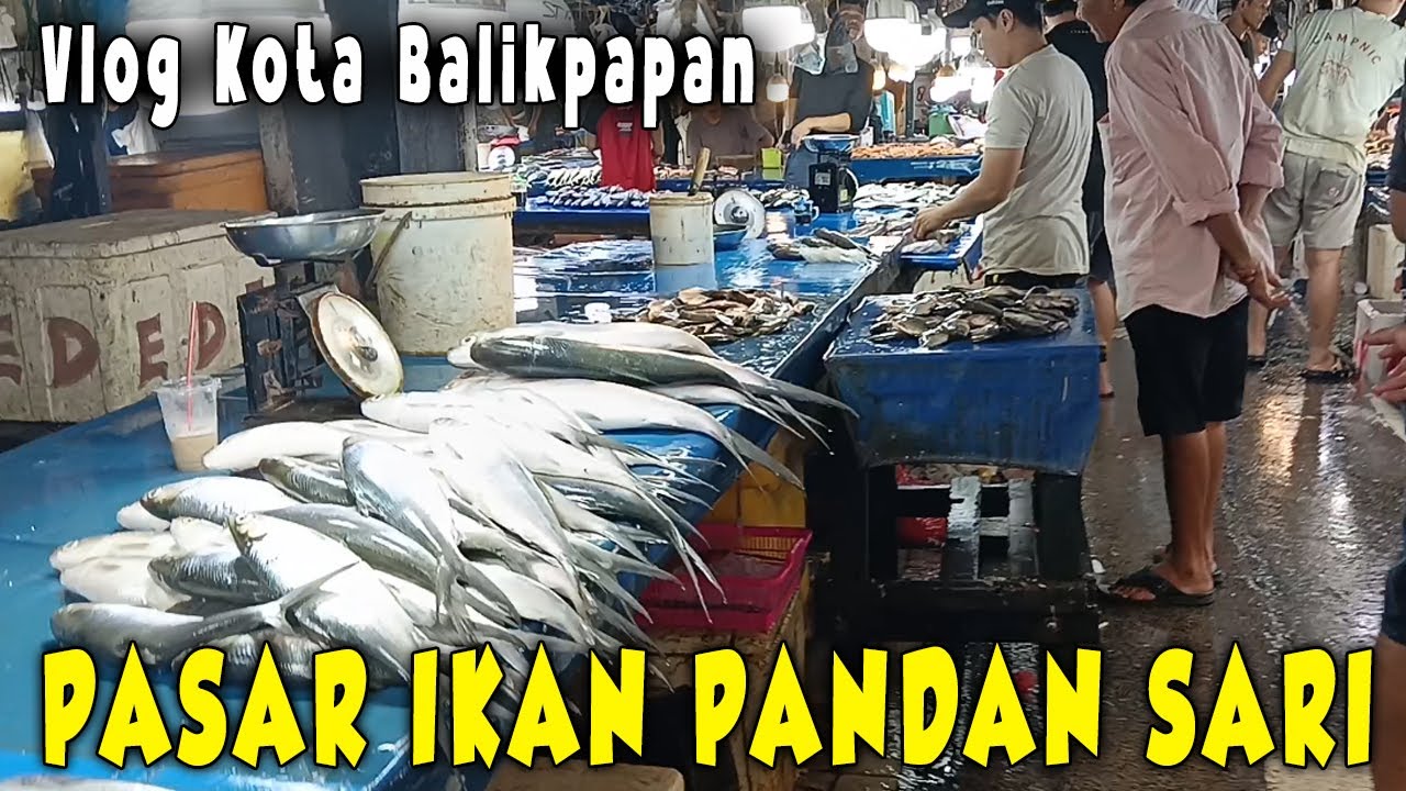PASAR IKAN PANDANSARI BALIKPAPAN