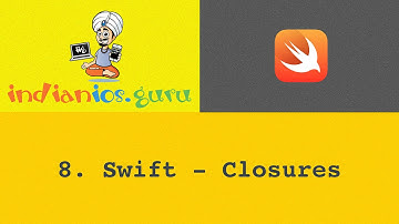 8.Apple Swift Programming Tutorials - Closures