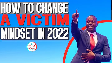 HOW TO CHANGE A VICTIM MINDSET in 2022 | 5 WAY TO OVERCOME THE VICTIM MINDSET