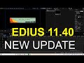 EDIUS 11.40 New Update #edius