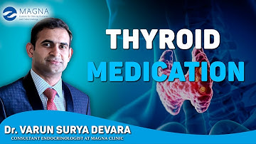 Optimizing Thyroid Health: Understanding Thyroid Medication | Dr Varun Suryadevara | MagnaCentres
