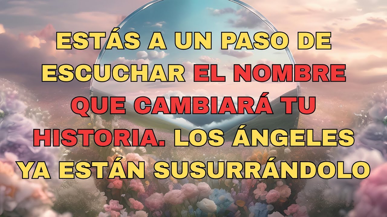 Los ángeles dicen: ¡El nombre de tu alma gemela será revelado muy ...