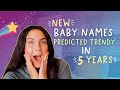 NEW BABY NAMES PREDICTED TO TREND IN 5 YEARS! | Unique Baby names List For Boys & Girls!