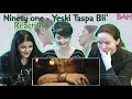 Реакция на Ninety one - Yeski Taspa Bii' | MV Reaction