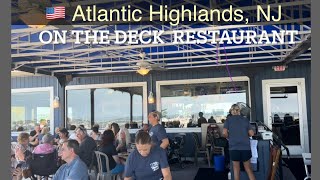 Be ‘On The Deck’ with friends in Atlantic Highlands, New Jersey - a restaurant delight & adventure