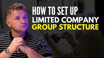 Accountant Explains How To Set Up Your Own UK Limited Company Group Structure