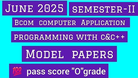 programming wit C&C++  models papers  duration  2 hours osmania university  bcom  semester-2