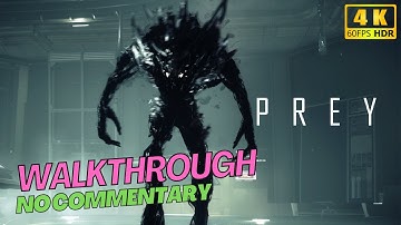 Prey 2017 - Full Walkthrough Part 1 (Complete Game, No Commentary, 4K 60 FPS HDR)