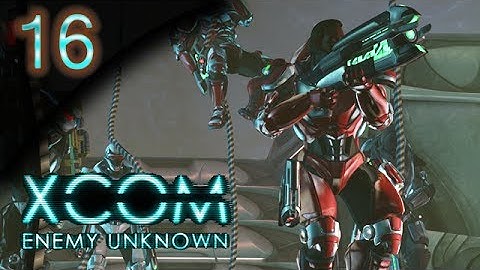 X-COM Enemy Unknown - S03 - E16 - Assaulting The Alien Base