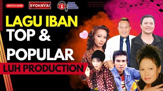 Variasi Lagu Iban Top & Popular LUH Production