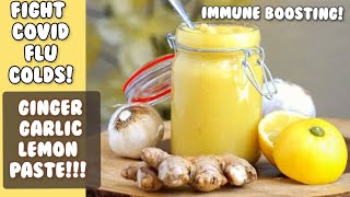 Ginger Garlic Lemon Paste! Fight Covid/Flu  How to make Ginger GarlicLemonPaste! Immune Boosting Tea