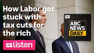 Labor’s tax cuts for the rich | ABC News Daily