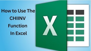 How To Use The CHIINV Function In Excel
