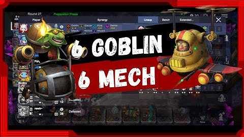 6 GOBLIN 6 MECH COMBO • AUTOCHESS • #10